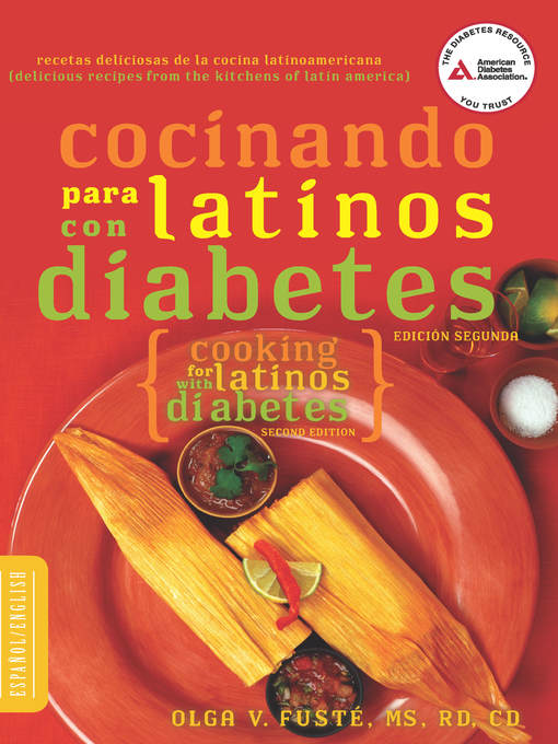 Title details for Cocinando para Latinos con Diabetes (Cooking for Latinos with Diabetes) by Olga Fusté - Available